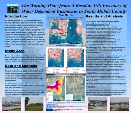 The Working Waterfront: A Baseline GIS Inventory of Water Dependent Businesses in South Mobile County Introduction The Mobile metropolitan area is experiencing.