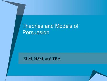 Theories and Models of Persuasion