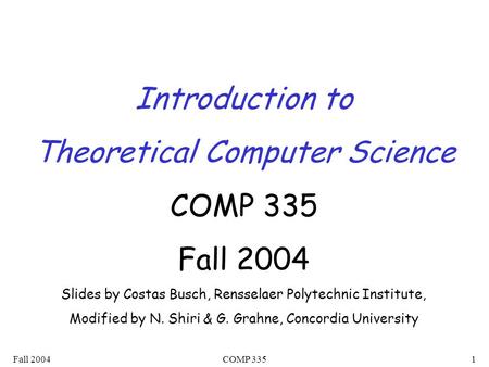 Theoretical Computer Science COMP 335 Fall 2004