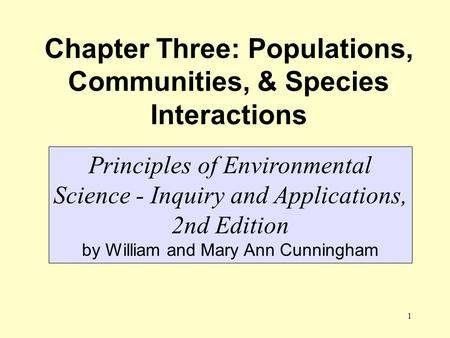 Chapter Three: Populations, Communities, & Species Interactions