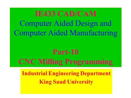 Industrial Engineering Department King Saud University