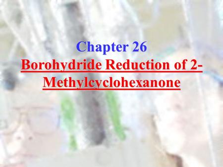 Borohydride Reduction of 2-Methylcyclohexanone