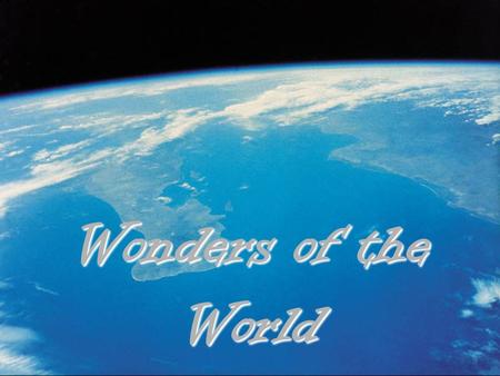 Wonders of the World.