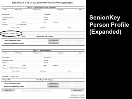 Senior/Key Person Profile (Expanded). 2 Research & Related Senior/Key Person (Expanded) Version 2A This is the only change in the forms for packages noted.