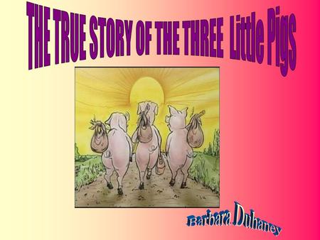 Have you ever being blamed for something you are not guilty of? How did you feel? We know the pigs side of the original story of the Three Little Pigs.