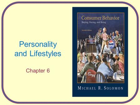 Personality and Lifestyles Chapter 6. 6-2 How do Jackie, Hank, and Debbie want to spend their bonus money? Why does Hank think of Debbie as a couch potato?
