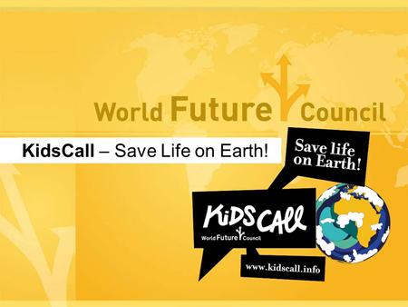 Www.kidscall.info KidsCall – Save Life on Earth!.