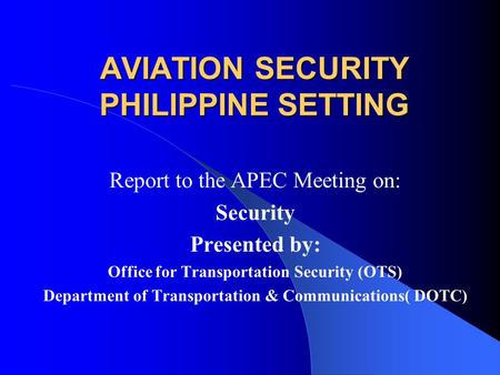 AVIATION SECURITY PHILIPPINE SETTING