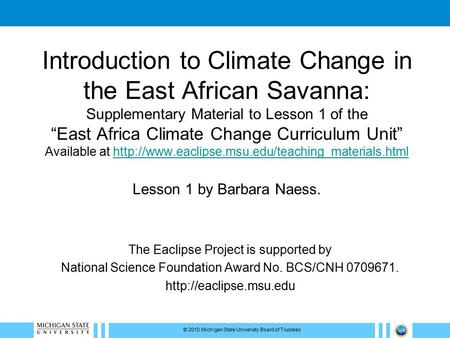 Introduction to Climate Change in the East African Savanna: Supplementary Material to Lesson 1 of the “East Africa Climate Change Curriculum Unit” Available.