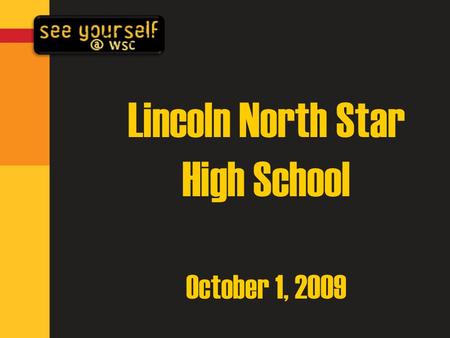 Lincoln North Star High School October 1, 2009.
