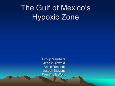 The Gulf of Mexico’s Hypoxic Zone