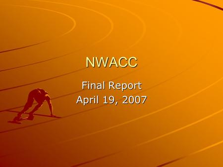 NWACC Final Report April 19, 2007. North America R&E without NWACC.