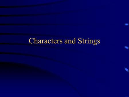 Characters and Strings. Characters In Java, a char is a primitive type that can hold one single character A character can be: –A letter or digit –A punctuation.