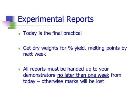 Experimental Reports Today is the final practical