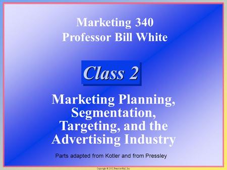 Class 2 Marketing Planning, Segmentation, Targeting, and the