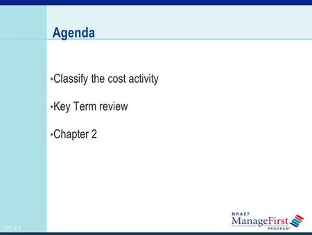 Classify the cost activity Key Term review Chapter 2