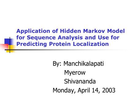 By: Manchikalapati Myerow Shivananda Monday, April 14, 2003