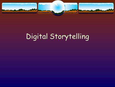 Digital Storytelling.  is the art of turning a personal narrative into a multimedia experience.  It may contain  text  music  images  video  and.