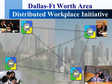POCKETS Distribute Workplace Alternative, Inc Dallas-Ft Worth Area Distributed Workplace Initiative.