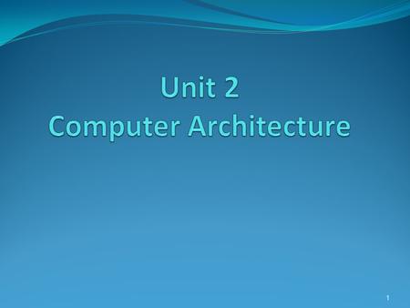 Unit 2 Computer Architecture