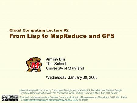 Cloud Computing Lecture #2 From Lisp to MapReduce and GFS