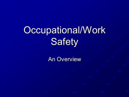 Occupational/Work Safety An Overview. Work/Occupational safety is the area of safety that has probably made the most significant progress in the United.