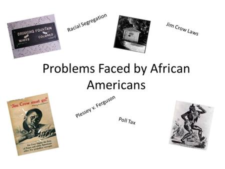 Problems Faced by African Americans
