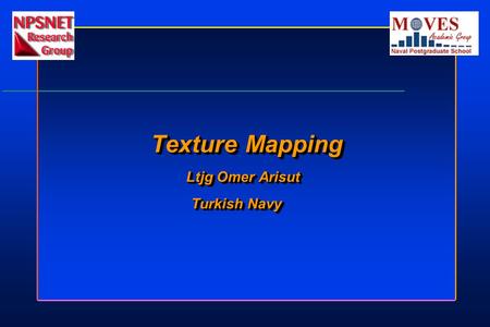 Texture Mapping Texture Mapping Ltjg Omer Arisut Turkish Navy Turkish Navy Texture Mapping Texture Mapping Ltjg Omer Arisut Turkish Navy Turkish Navy.