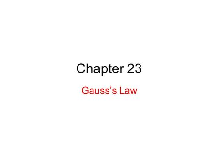 Chapter 23 Gauss’s Law.