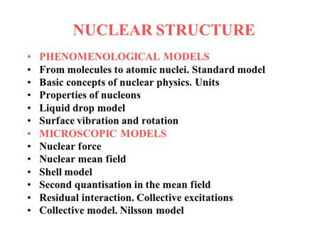 NUCLEAR STRUCTURE PHENOMENOLOGICAL MODELS