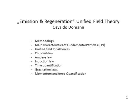 „Emission & Regeneration“ Unified Field Theory Osvaldo Domann