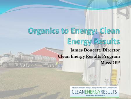 James Doucett, Director Clean Energy Results Program MassDEP.