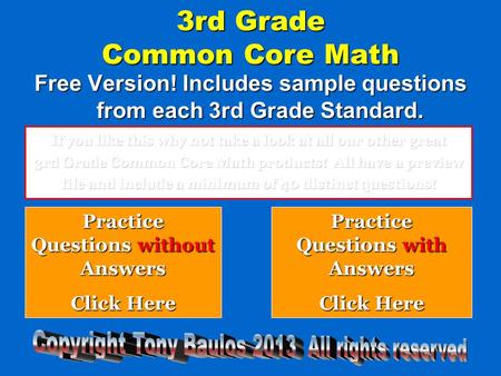3rd Grade Common Core Math Free Version! Includes sample questions from each 3rd Grade Standard. Practice Questions without Answers Practice Questions.