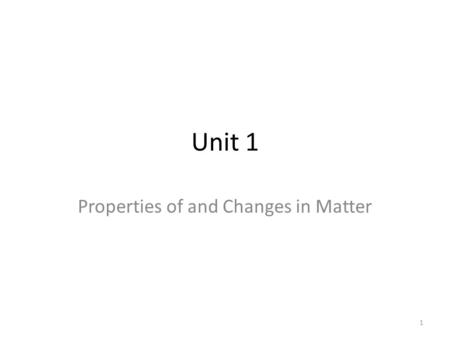 Properties of and Changes in Matter