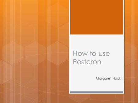 How to use Postcron Margaret Huck. What is Postcron and How does it help me manage my online FB parties?  Postcron is an essential lifesaving, timesaving.