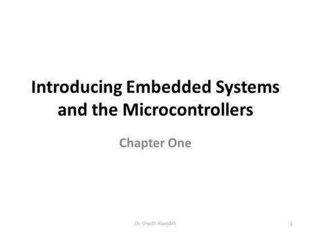 Introducing Embedded Systems and the Microcontrollers