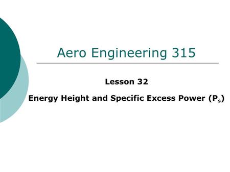 Lesson 32 Energy Height and Specific Excess Power (Ps)