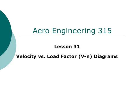 Lesson 31 Velocity vs. Load Factor (V-n) Diagrams