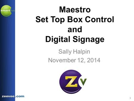 Maestro Set Top Box Control and Digital Signage