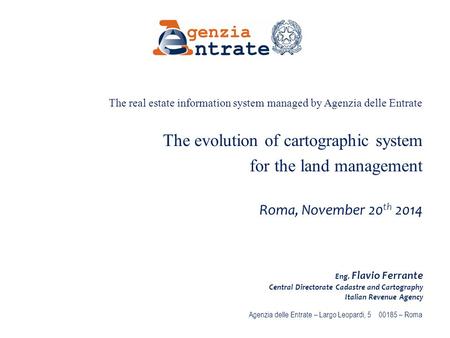 Pag 1 Agenzia delle Entrate – Largo Leopardi, 5 00185 – Roma The real estate information system managed by Agenzia delle Entrate The evolution of cartographic.