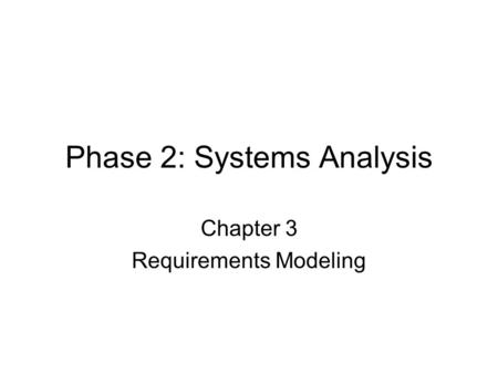 Phase 2: Systems Analysis