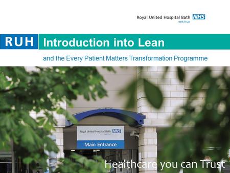 Introduction into Lean and the Every Patient Matters Transformation Programme Section A1.