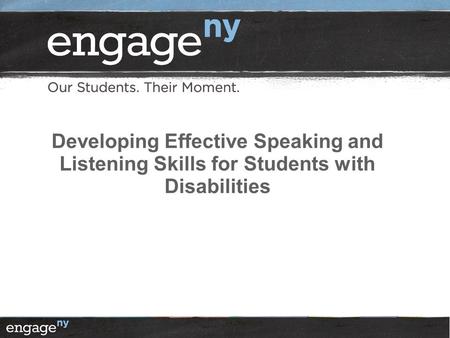 Developing Effective Speaking and Listening Skills for Students with Disabilities.