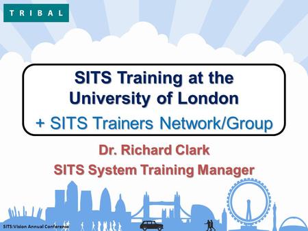 Dr. Richard Clark SITS System Training Manager