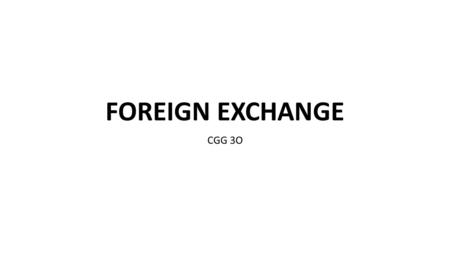 FOREIGN EXCHANGE CGG 3O.