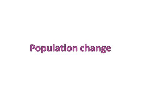 Population change.