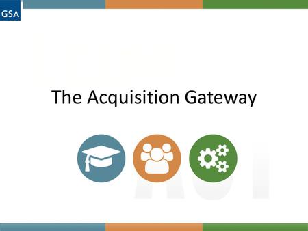 The Acquisition Gateway