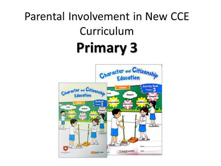 Primary 3 Parental Involvement in New CCE Curriculum Primary 3.