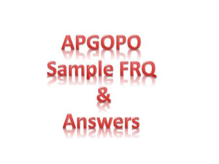 APGOPO Sample FRQ & Answers.