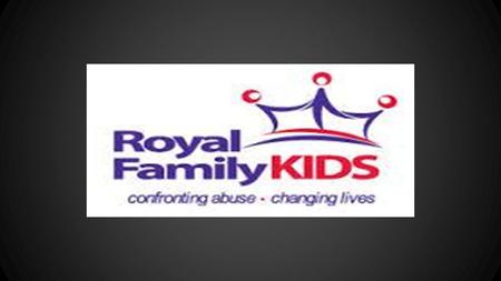 Royal Family Kids is an Organization whose mission is to create life changing moments for children of abuse. By letting them attend a week long camp in.
